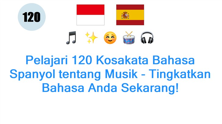 Pelajari 120 Kosakata Bahasa Spanyol tentang Musik - Tingkatkan Bahasa Anda Sekarang!